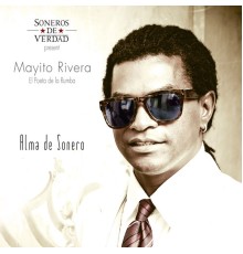 Mayito Rivera - Alma de Sonero