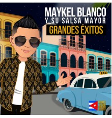 Maykel Blanco Y Su Salsa Mayor - Grandes Éxitos  (2022 Remastered)