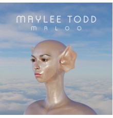 Maylee Todd - Maloo