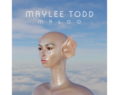 Maylee Todd - Maloo