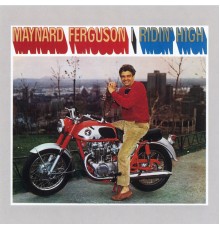 Maynard Ferguson - Ridin' High