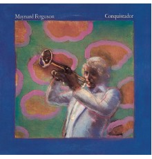 Maynard Ferguson - Conquistador