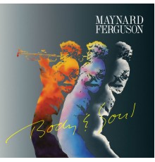 Maynard Ferguson - Body & Soul