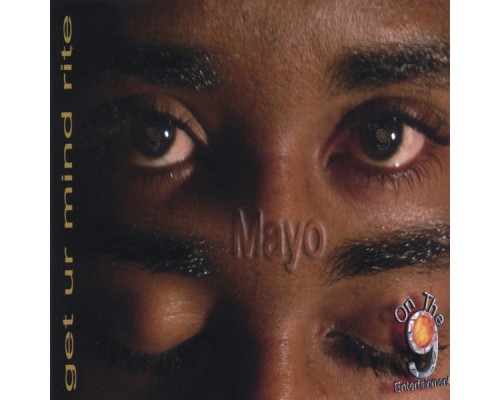 Mayo - Get ur Mind Rite