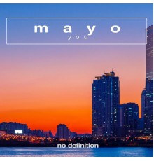 Mayo - You