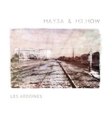 Mayra & Mr.Mow - Les Ardoines