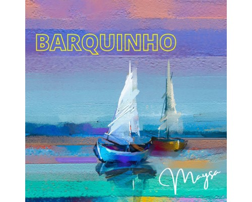 Maysa - Barquinho