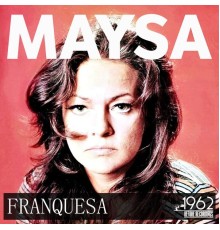 Maysa - Franquesa