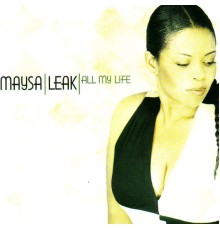 Maysa Leak - All My Life