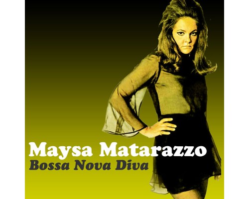 Maysa Matarazzo - Bossa Nova Diva