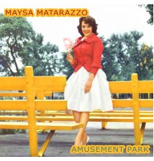 Maysa Matarazzo - Amusement Park