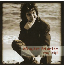Mayte Martin - Muy Frágil