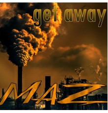 Maz - Get Away