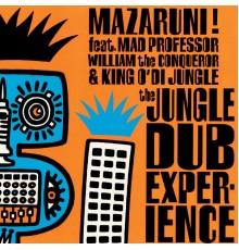 Mazaruni - The Jungle Dub Experience