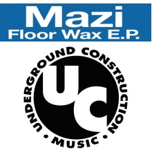 Mazi - Floor Wax EP