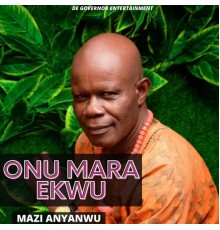 Mazi Anyanwu - ONU MARA EKWU