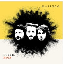 Mazingo - Soleil noir