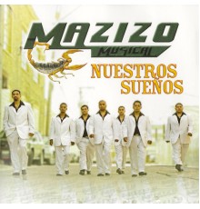 Mazizo Musical - Nuestros Sueños