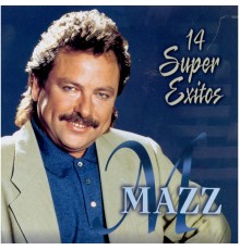 Mazz - 14 Super Exitos