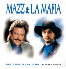 Mazz, La Mafia - Reconciliacion