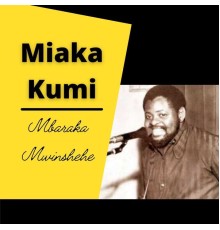 Mbaraka Mwinshehe - Miaka Kumi