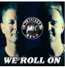 McAlister Kemp - We Roll On