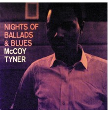 McCoy Tyner - Nights Of Ballads & Blues