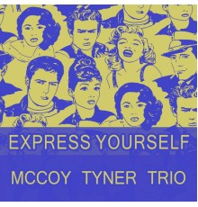 McCoy Tyner Trio - Express Yourself