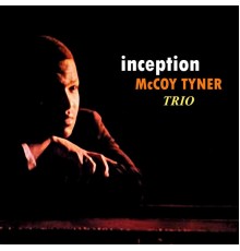 McCoy Tyner Trio - Inception