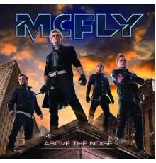 McFly - Above The Noise