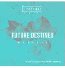 McGrego - Future Destined (Original Mix)