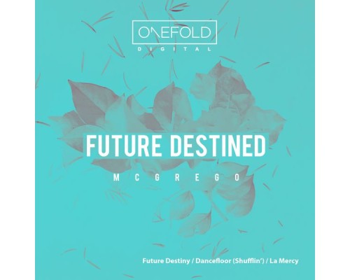 McGrego - Future Destined (Original Mix)