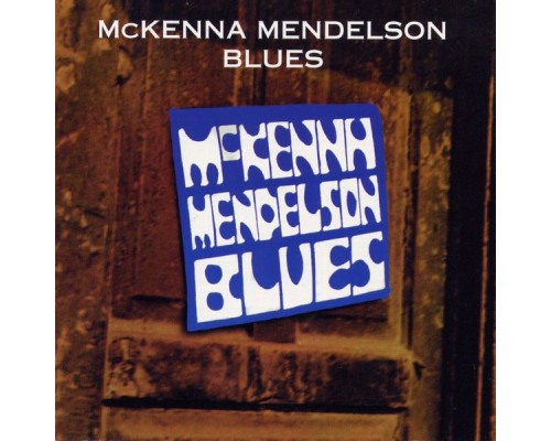 McKenna Mendelson Mainline - Blues