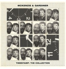 McKenzie & Gardiner - Timestamp: The Collection