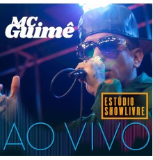 Mc Guimê - MC Guimê no Estúdio Showlivre (Ao Vivo)
