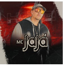 Mc Jaja - MC Jajá