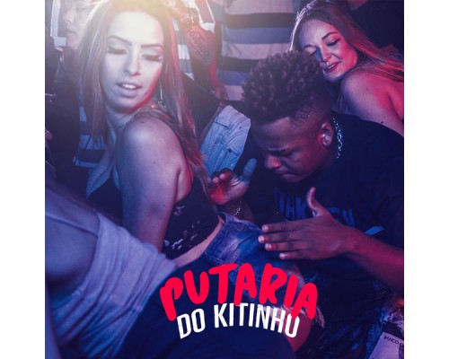 Mc Kitinho - Putaria do Kitinho