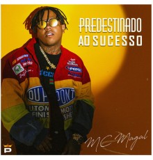 Mc Magal - Predestinado ao Sucesso