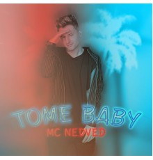 Mc Nedved - Tome Baby