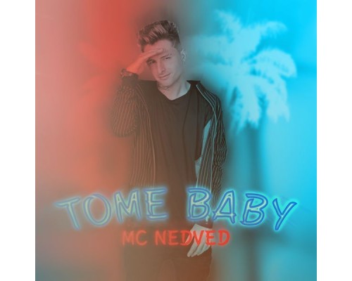 Mc Nedved - Tome Baby