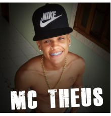 Mc Theus - Mc Theus