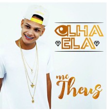 Mc Theus - Olha Ela