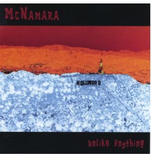 Mcnamara - Unlike Anything