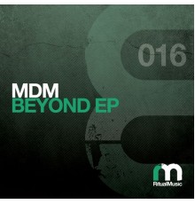 MdM - Beyond EP (Original Mix)