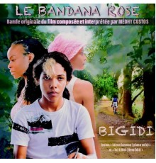 Médhy Custos, Medhy Custos - Bigidi  (Bande originale du film "Le bandana rose")