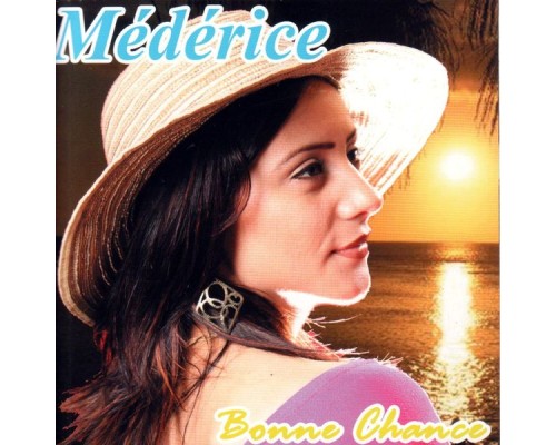 Médérice - Bonne chance Médérice - Bonne chance