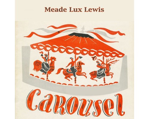 Meade Lux Lewis - Carousel