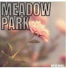 Meadow Park - Bed Of Roses