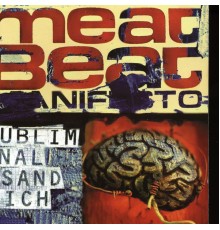 Meat Beat Manifesto - Subliminal Sandwich