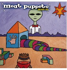 Meat Puppets - Golden Lies